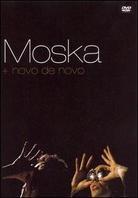 Moska - Mais Novo de Novo