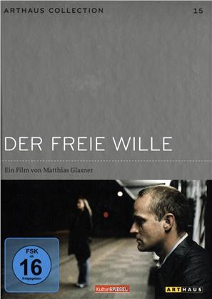 Der freie Wille - (Arthaus Collection 15) (2006)