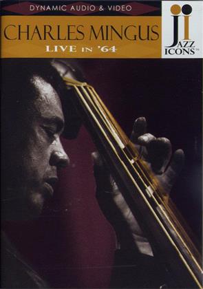 Mingus Charles - Live in '64 (Jazz Icons)