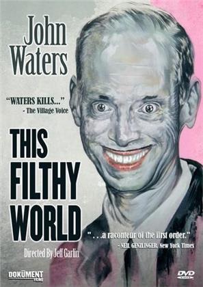 John Waters - This Filthy World
