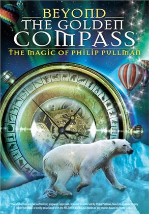 Beyond the Golden Compass: - The Magic of Philip Pullman