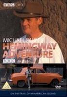 Michael Palin's Hemingway Adventures