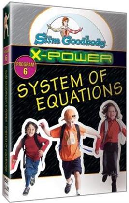 Slim Goodbody X-Power: - System of Equations (Battle Plan)