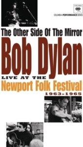 Bob Dylan - The Other Side of the Mirror - Live at the Newport Festival