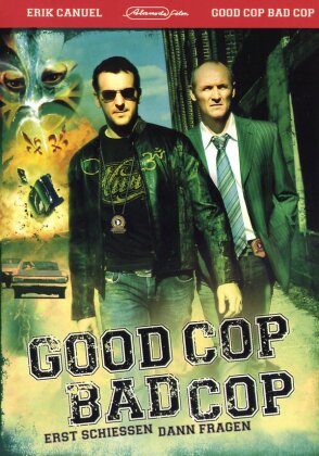 Good Cop, Bad Cop - Erst schiessen, dann fragen (2006)