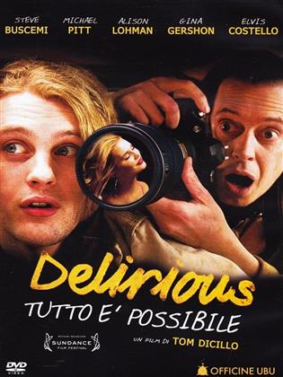 Delirious - Tutto è possibile (2006)