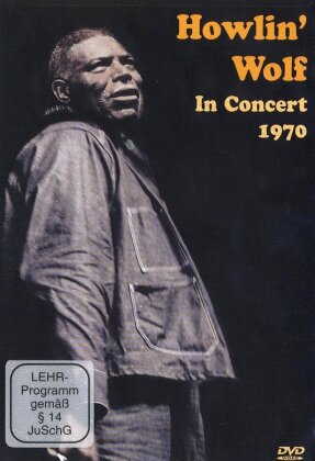 Howlin' Wolf - In Concert, 1970