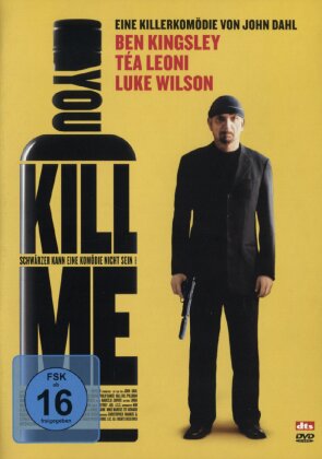 You kill me (2007)