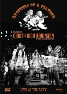 Chris Robinson (The Black Crowes) & Rich Robinson (The Black Crowes) - Brothers of a Feather - Live at the Roxy (DVD + CD)