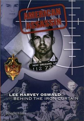 American Assassin - Lee Harvey Oswald Behind The Iron Curtain