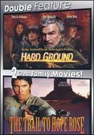 Hard Ground / The Trail to Hope Rose (Double Feature)
