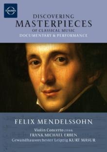 Gewandhausorchester Leipzig, Kurt Masur & Frank-Michael Erben - Mendelssohn - Violinkonzert (Discovering Masterpieces, Euro Arts)