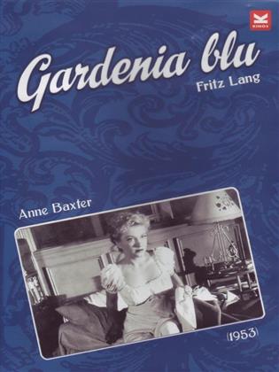 Gardenia blu (1953) (n/b)