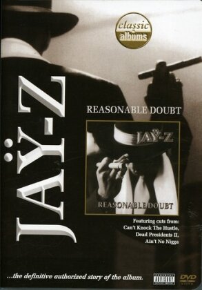 Jay-Z - Classic Albums: Reasonable Doubt