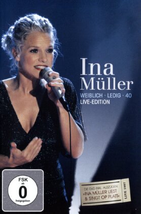 Müller Ina - Weiblich. Ledig. 40 (Live-Edition)