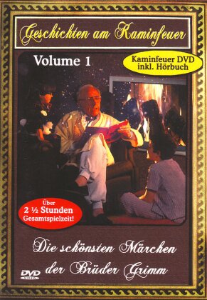 Geschichten am Kaminfeuer - Vol. 1 - Die schönsten Märchen der Gebrüder Grimm