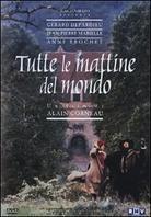 Tutte le mattine del mondo - Tous les matins du monde (1991)
