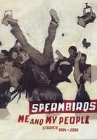 Spermbirds - Me and my people (2 DVDs)