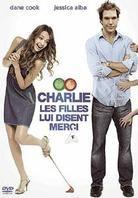 Charlie, les filles lui disent merci (2007)