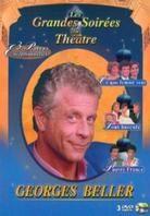 Georges Beller (Les Grandes Soirées du Théâtre, 3 DVDs)