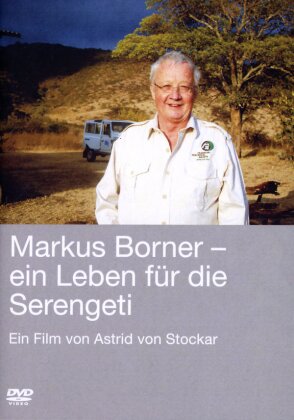 Markus Borner - Ein Leben für die Serengeti