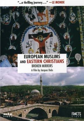 European Muslims and Eastern Christians - The Broken Mirrors