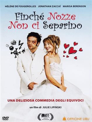 Finché nozze non ci separino - Le plus beau jour de ma vie (2004)