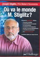 Où va le monde Monsieur Stiglitz?