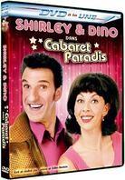 Cabaret Paradis - Shirley & Dino (DVD à la Une)