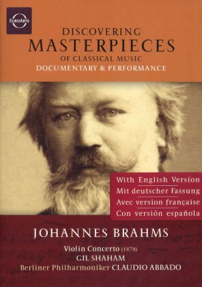 Berliner Philharmoniker, Claudio Abbado & Gil Shaham - Brahms - Violin Concerto in D major (Discovering Masterpieces, Euro Arts)