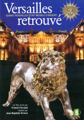 Quand Versailles était meuble d'argent (2007)