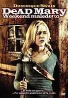 Dead Mary - Weekend maledetto