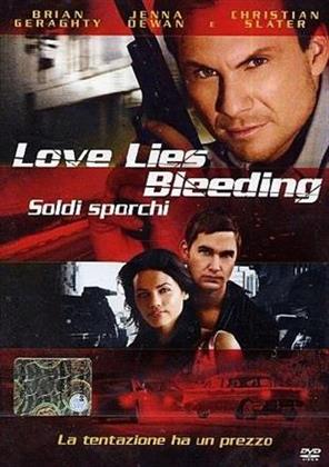 Love Lies Bleeding - Soldi Sporchi (2008)