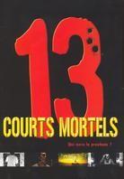 13 Courts Mortels