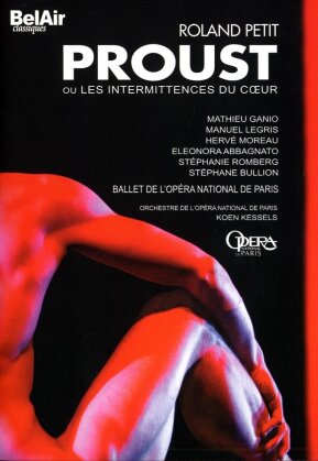 Opera Orchestra & Ballet National De Paris, Roland Petit & Eleonora Abbagnato - Petit - Proust (Bel Air Classique)