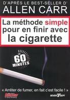 La méthode simple pour en finir avec la cigarette - Allen Carr's Easyway