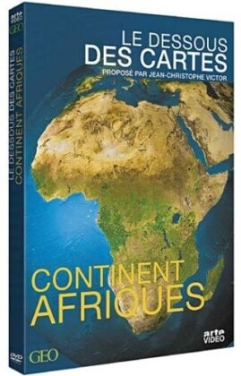 Le dessous des cartes - Continent Afriques