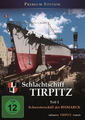 Schlachtschiff Tirpitz - Teil 1 - Schwesterschiff der Bismarck (b/w, Premium Edition)