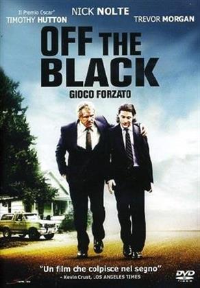 Off the black - Gioco forzato (2006)