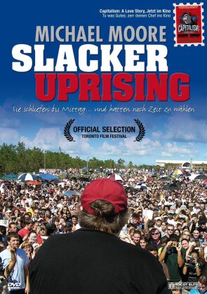 Slacker uprising - Michael Moore
