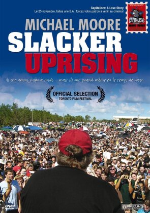 Slacker uprising - Michael Moore