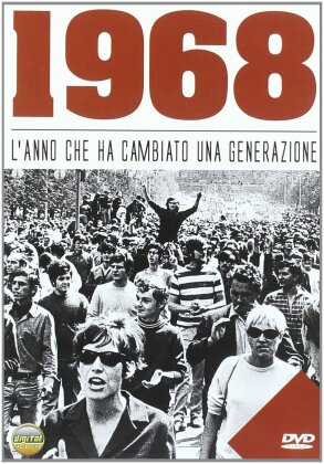 1968 - L'anno che ha cambiato una generazione
