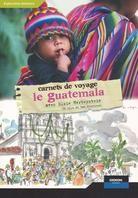 Le Guatémala - Carnets de voyage