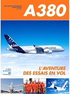 A380 - L´aventure des essais en vol