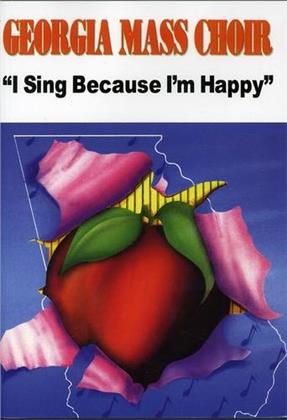 Georgia Mass Choir - I sing because i'm happy