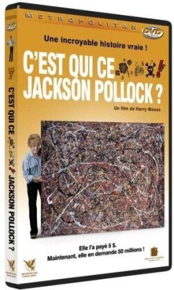 C'est qui ce #$&% Jackson Pollock?