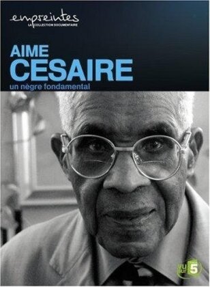 Aimé Césaire - (Collection Empreintes)