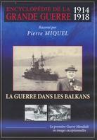 La guerre dans les Balkans - (Encyclopédie de la Grand Guerre 1914 - 1918) (s/w)