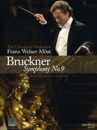The Cleveland Orchestra & Franz Welser-Möst - Bruckner - Symphony No. 9 (Euro Arts)