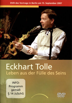 Eckhart Tolle - Leben aus der Fülle des Seins